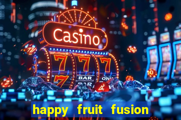 happy fruit fusion paga mesmo